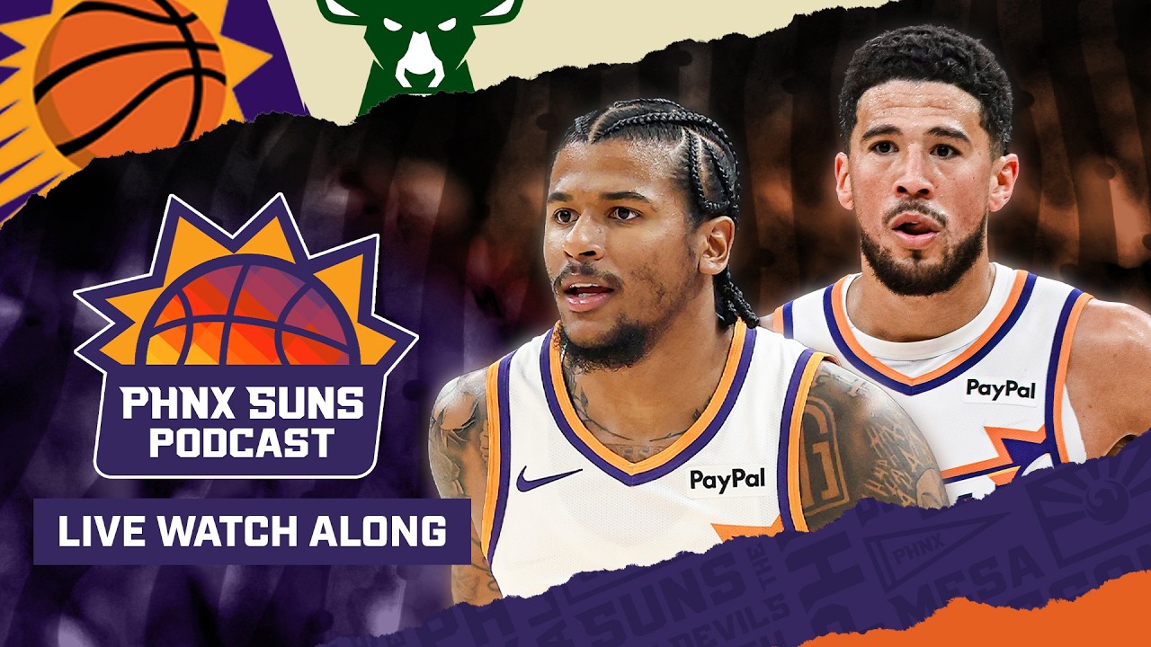 WATCHALONG: Milwaukee Bucks @ Phoenix Suns