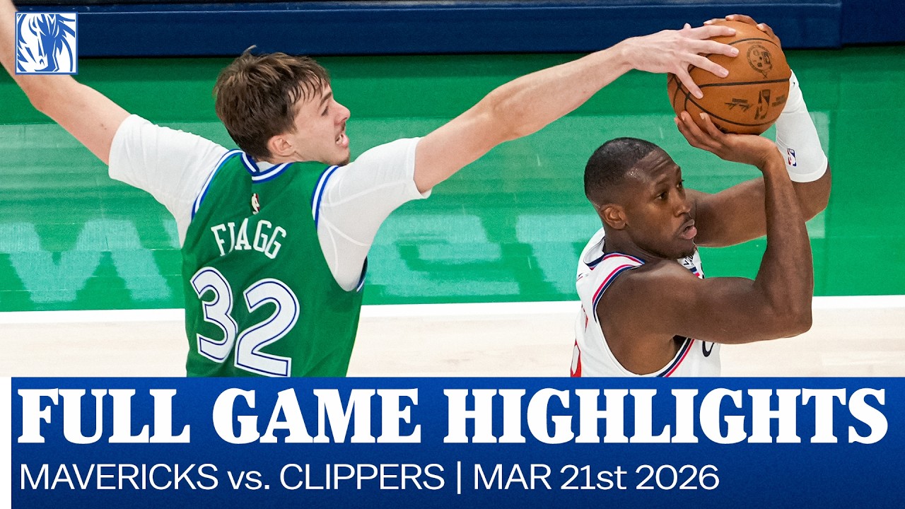 Mavericks Highlights vs. Los Angeles Clippers | March 21, 2026