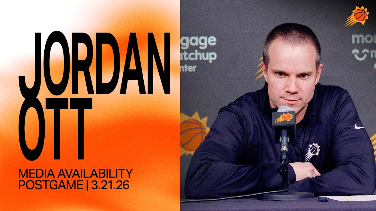 Head Coach Jordan Ott Postgame Media Availability | Phoenix Suns | 3-21-26