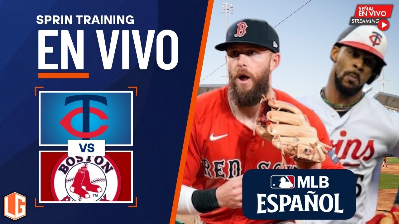 🔴 EN VIVO: MINNESOTA TWINS VS BOSTON RED SOX ⚾ MLB SPRING TRAINING 2026