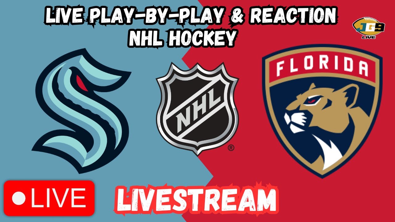 NHL: Seattle Kraken at Florida Panthers | LIVESTREAM | LIVE Play-By-Play & Reaction