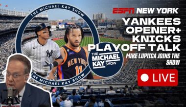 Yankees Opening Day! | Knicks Expectations for Playoffs - The Michael Kay Show - 3/25/26