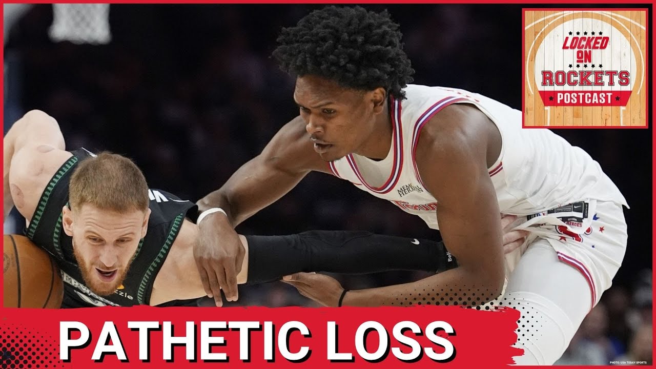 ROCKETS POSTCAST: Houston Rockets Blow 13 Point Lead In OT, Suffering Pathetic Loss To Timberwolves