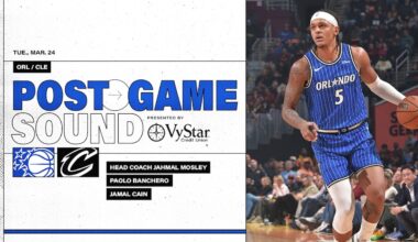 POSTGAME SOUND: ORLANDO MAGIC VS. CLEVELAND CAVALIERS | COACH MOSE, PAOLO BANCHERO & JAMAL CAIN