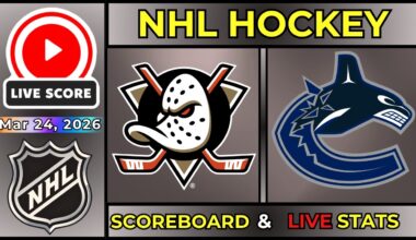 🔴 Anaheim Ducks vs Vancouver Canucks LIVE | 2026 NHL Hockey | 3/24/26 | SCOREBOARD