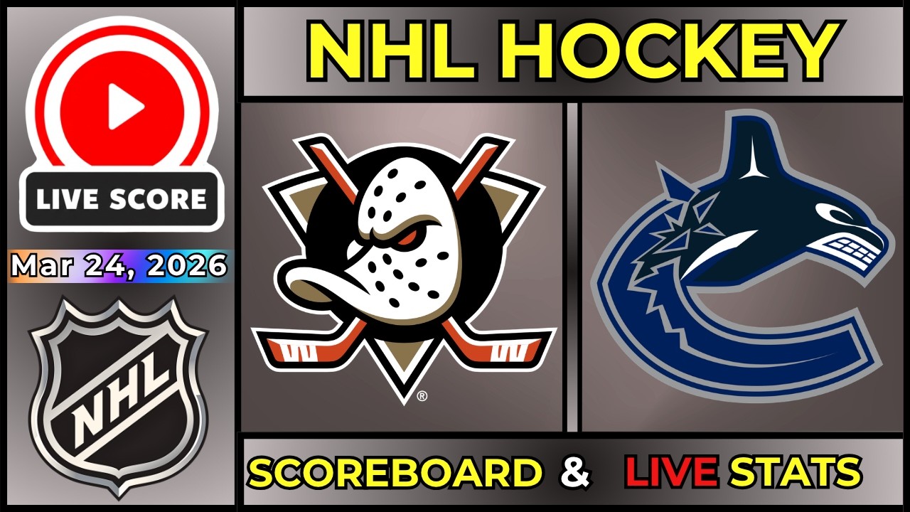 🔴 Anaheim Ducks vs Vancouver Canucks LIVE | 2026 NHL Hockey | 3/24/26 | SCOREBOARD