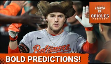 6 BOLD Predictions for the Baltimore Orioles 2026 season