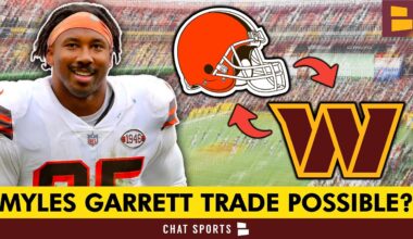 Commander Trade Rumors: Browns OPEN To Trading Myles Garrett? Should Washington Be Interested?