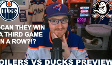 Pre-Game Report: Edmonton Oilers vs Anaheim Ducks