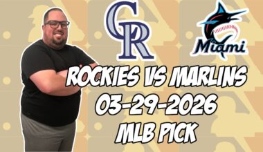Colorado Rockies vs Miami Marlins 3/29/26 MLB Pick & Prediction | MLB Betting Tips