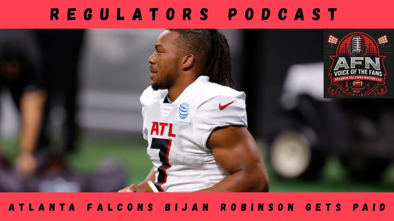 Regulators Podcast - Atlanta Falcons extend Bijan Robinsons contract