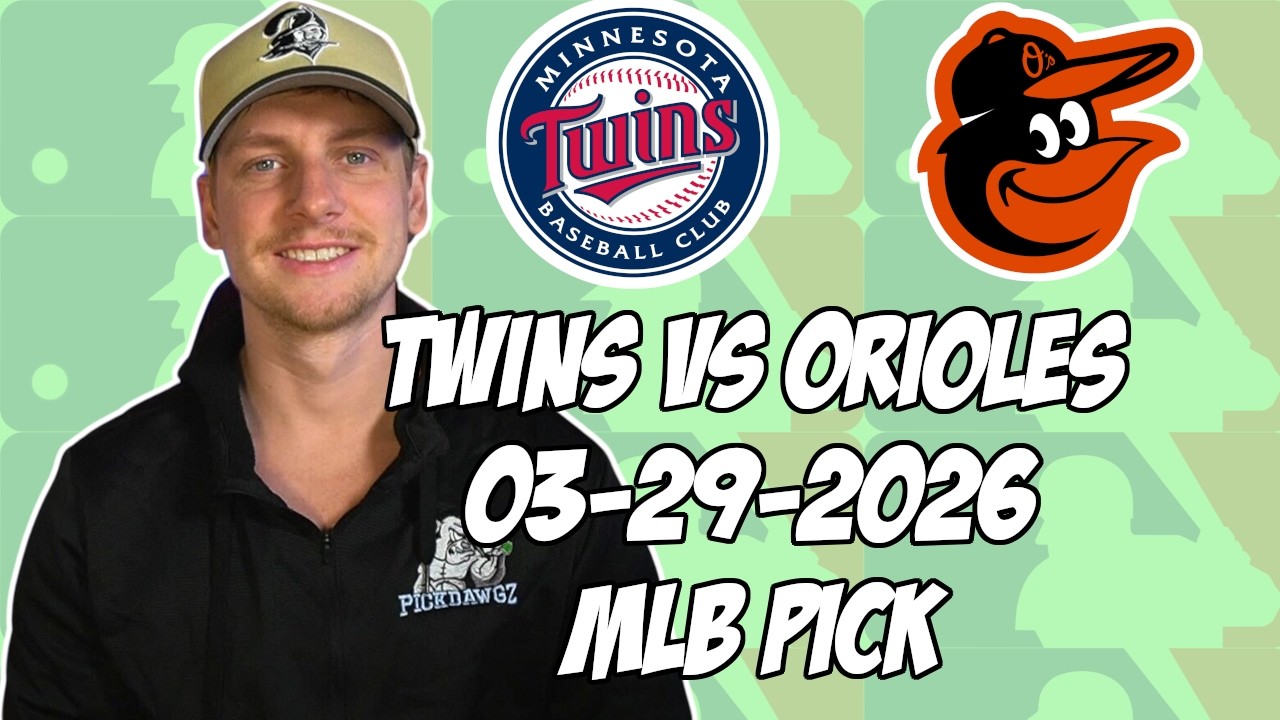 Minnesota Twins vs Baltimore Orioles 3/29/26 MLB Pick & Prediction | MLB Betting Tips
