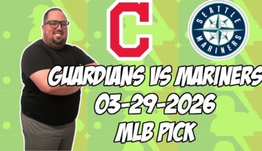 Cleveland Guardians vs Seattle Mariners 3/29/26 MLB Pick & Prediction | MLB Betting Tips