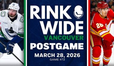 RINK WIDE POST-GAME: Vancouver Canucks at Calgary Flames | Game #72  - Mar. 28, 2026