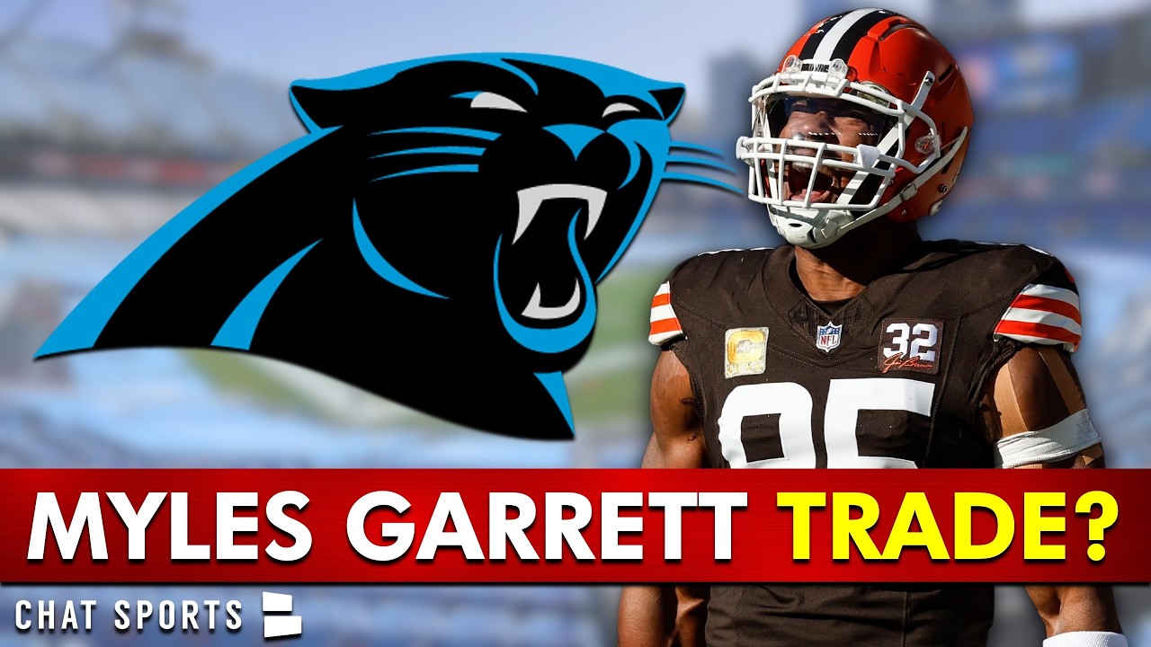 OH MY… Could The Carolina Panthers TRADE For Myles Garrett?
