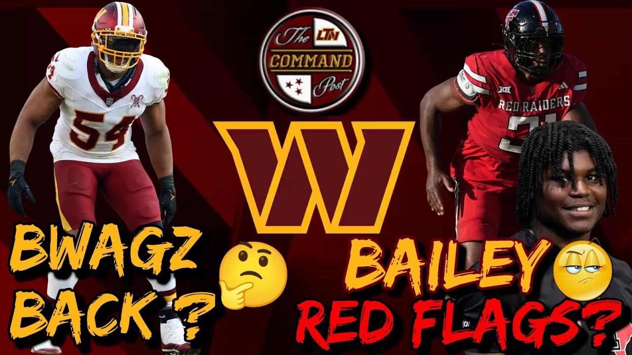 Command Post LIVE! | Commanders Would "Never Shut Door on BWagz" Return + DAVID BAILEY RED FLAGS?🚩