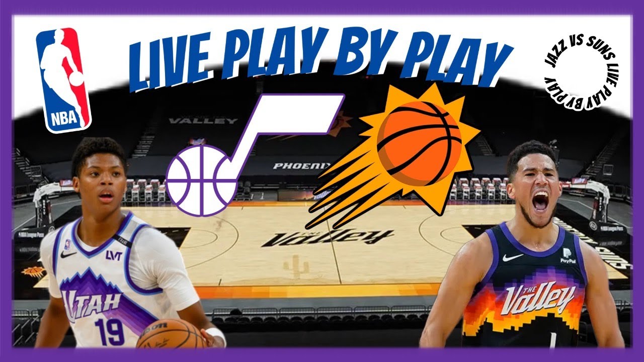 Utah Jazz vs Phoenix Suns | Live Stream & Play By Play