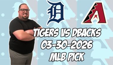 Detroit Tigers vs Arizona Diamondbacks 3/30/26 MLB Pick & Prediction | MLB Betting Tips
