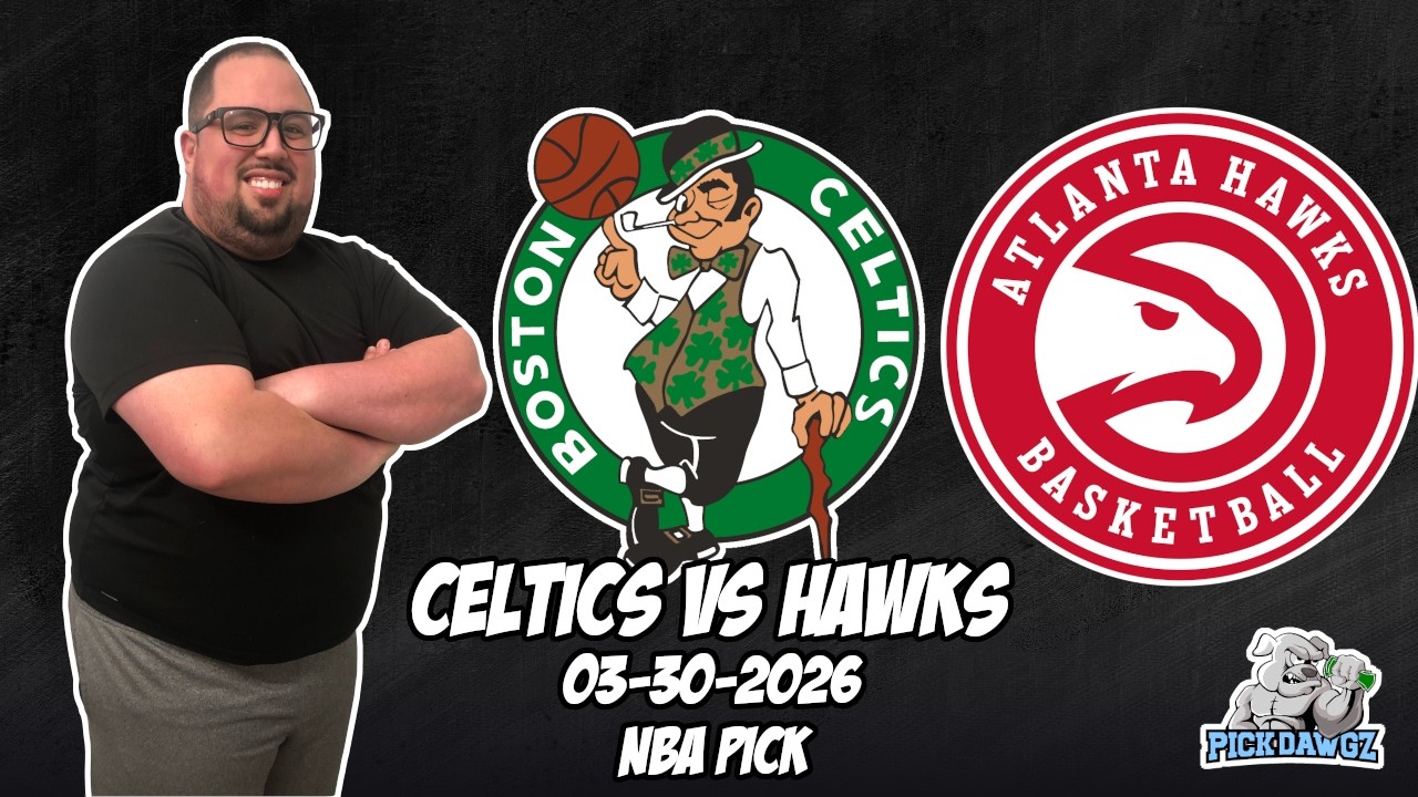 Boston Celtics vs Atlanta Hawks 3/30/26 NBA Free Picks & Prediction | NBA Betting Tips