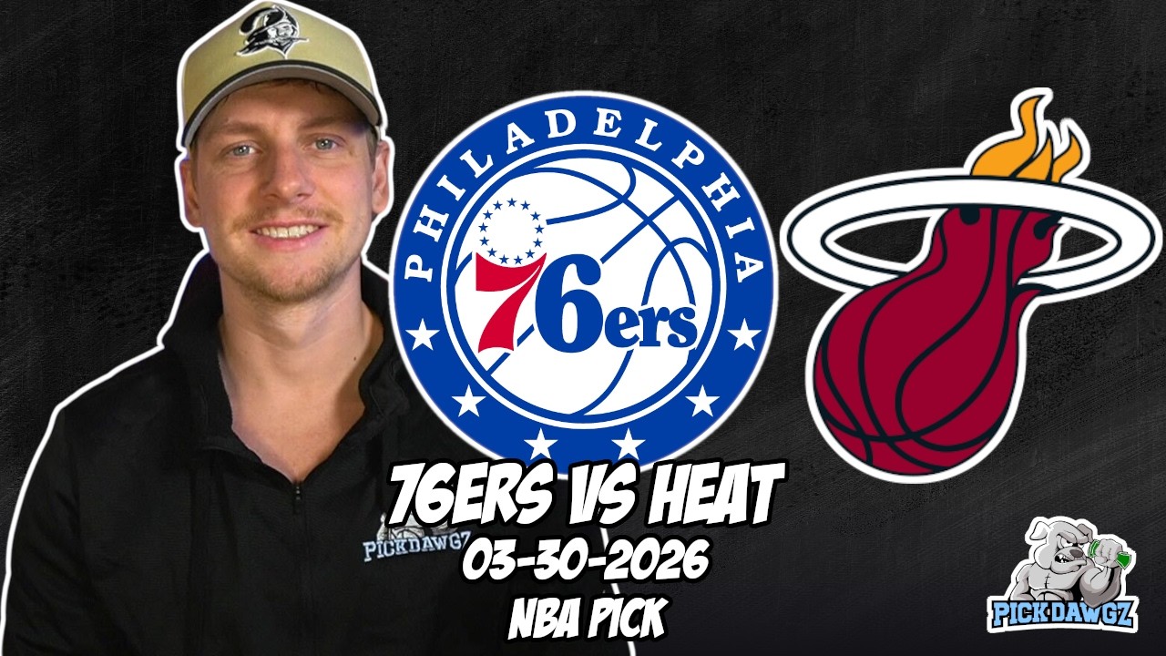 Philadelphia 76ers vs Miami Heat 3/30/26 NBA Free Picks & Prediction | NBA Betting Tips