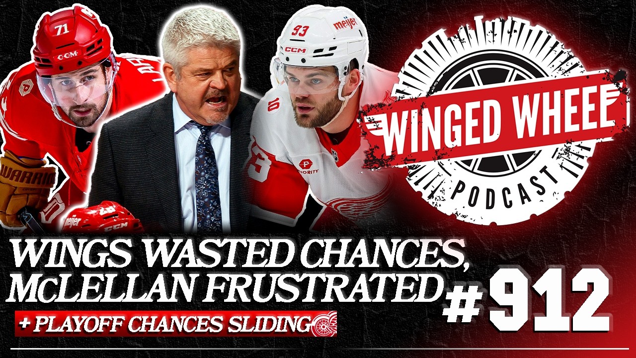 McLELLAN FRUSTRATED, WINGS WASTE CHANCES - Winged Wheel Podcast - Mar. 29th, 2026