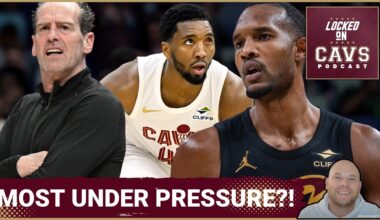 UNDER PRESSURE: Who NEEDS Postseason Success MOST On the Cleveland Cavaliers?! | New Injury Updates!