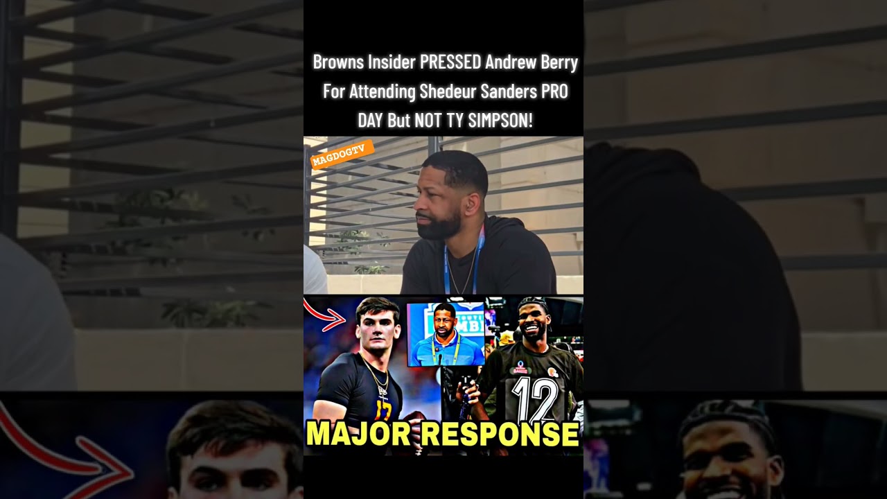 Browns Insider SHOCKINGLY PRESSED Andrew Berry For ATTENDING Shedeur Sanders PRO DAY-Not Ty Simpson!