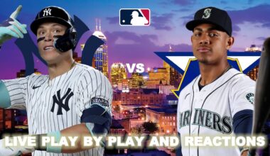 New York Yankees vs Seattle Mariners Live Play-By-Play & Reactions
