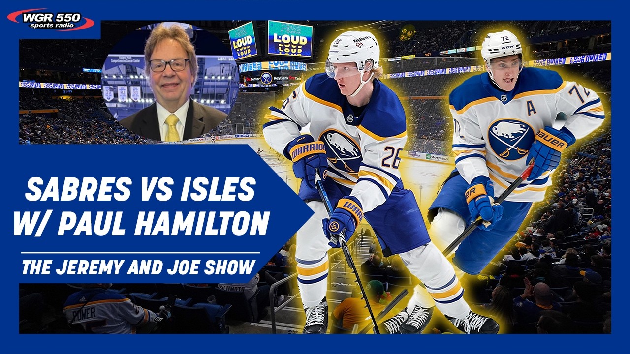Paul Hamilton on Sabres vs Islanders & Lineup Options | The Jeremy and Joe Show