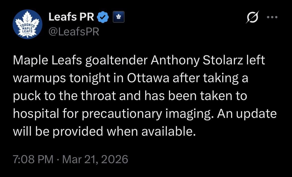[LeafsPR] Maple Leafs goaltender Anthony Stolarz left warmups tonight in Ottawa after taking a puck to the throat and has been taken to hospital for precautionary imaging. An update will be provided when available.