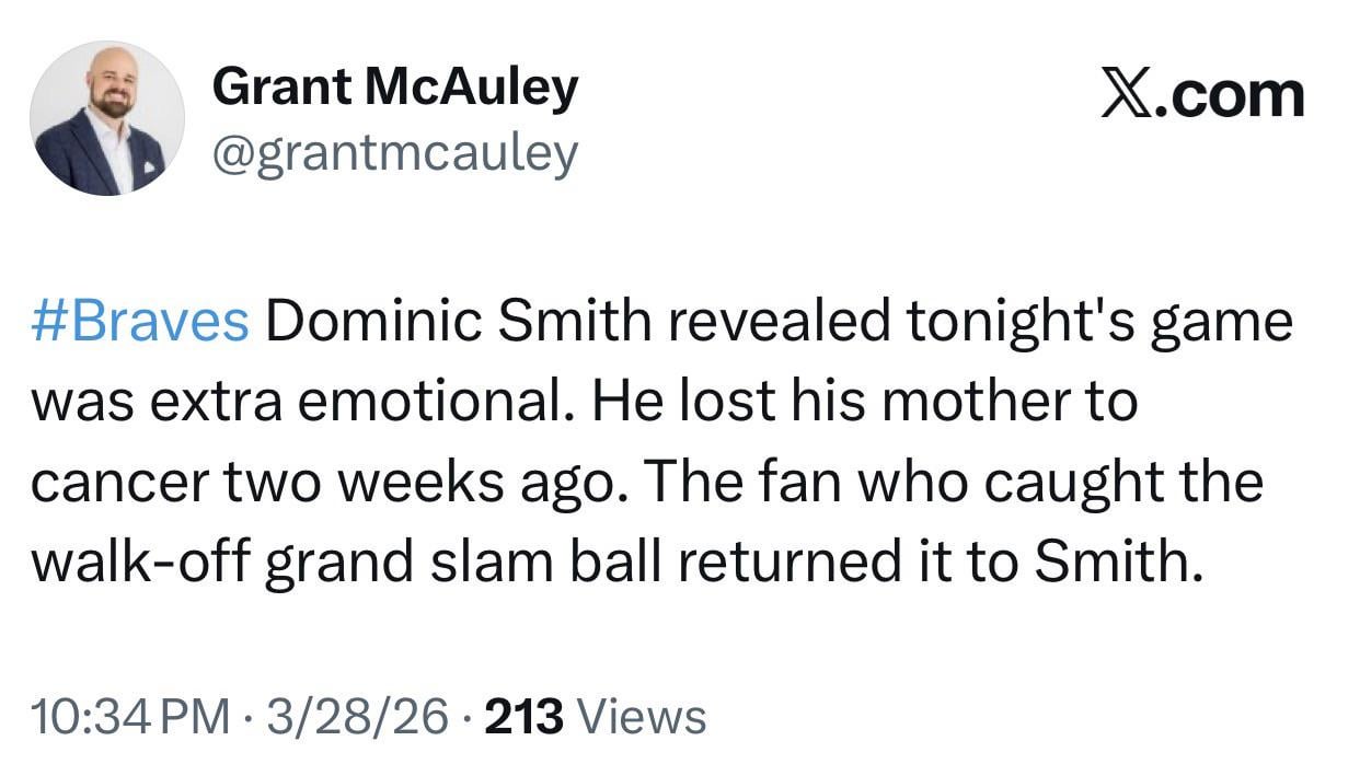 [McAuley] Braves Dominic Smith revealed tonight's game was extra emotional. He lost his mother to cancer two weeks ago. The fan who caught the walk-off grand slam ball returned it to Smith.