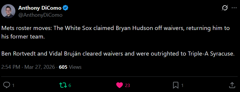 [Anthony DiComo] Mets roster moves: The White Sox claimed Bryan Hudson off waivers, returning him to his former team. Ben Rortvedt and Vidal Bruján cleared waivers and were outrighted to Triple-A Syracuse.