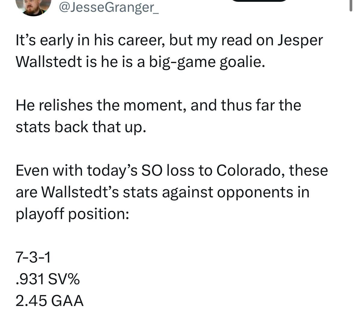 [Granger] It’s early in his career, but my read on Jesper Wallstedt is he is a big game goalie.