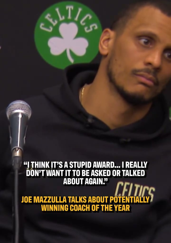 Joe Mazzulla talks about potentially winning NBA Coach of the Year: "I think it's a stupid award, they shouldn't have it... I don't really ever want it to be asked or talked about again."