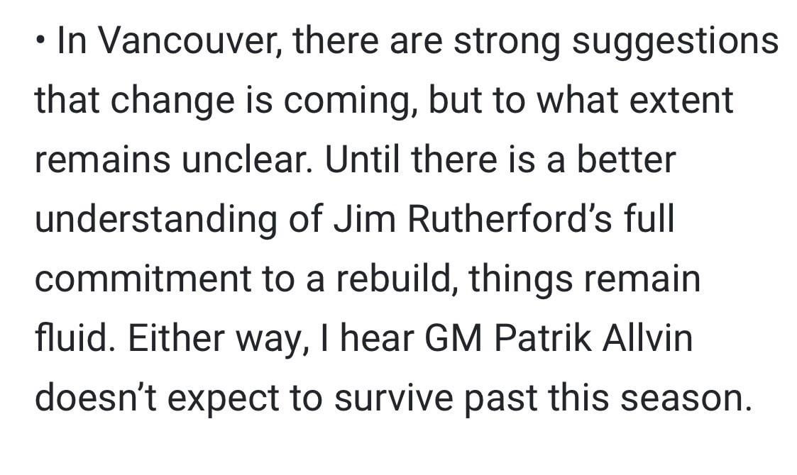 [Kypreos] In Vancouver, there are strong suggestions that change is coming, but to what extent remains unclear... Either way, I hear GM Patrik Allvin doesn’t expect to survive past this season.