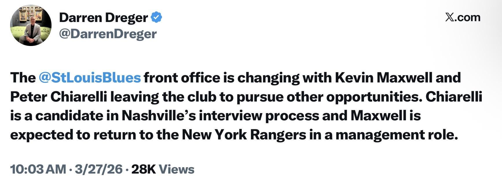 [Dreger] The St. Louis Blues front office is changing with Kevin Maxwell and Peter Chiarelli leaving the club to pursue other opportunities. Chiarelli is a candidate in Nashville’s interview process and Maxwell is expected to return to the New York Rangers in a management role.