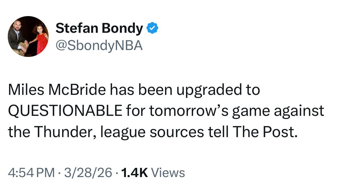 [Bondy] Miles McBride has been upgraded to QUESTIONABLE for tomorrow’s game against the Thunder, league sources tell The Post.