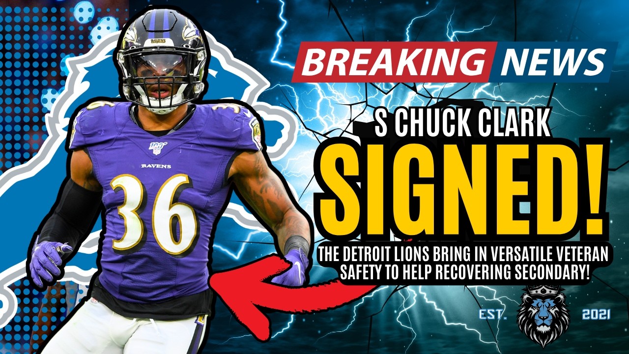 BREAKING NEWS: The Detroit Lions SIGN Veteran Safety Chuck Clark