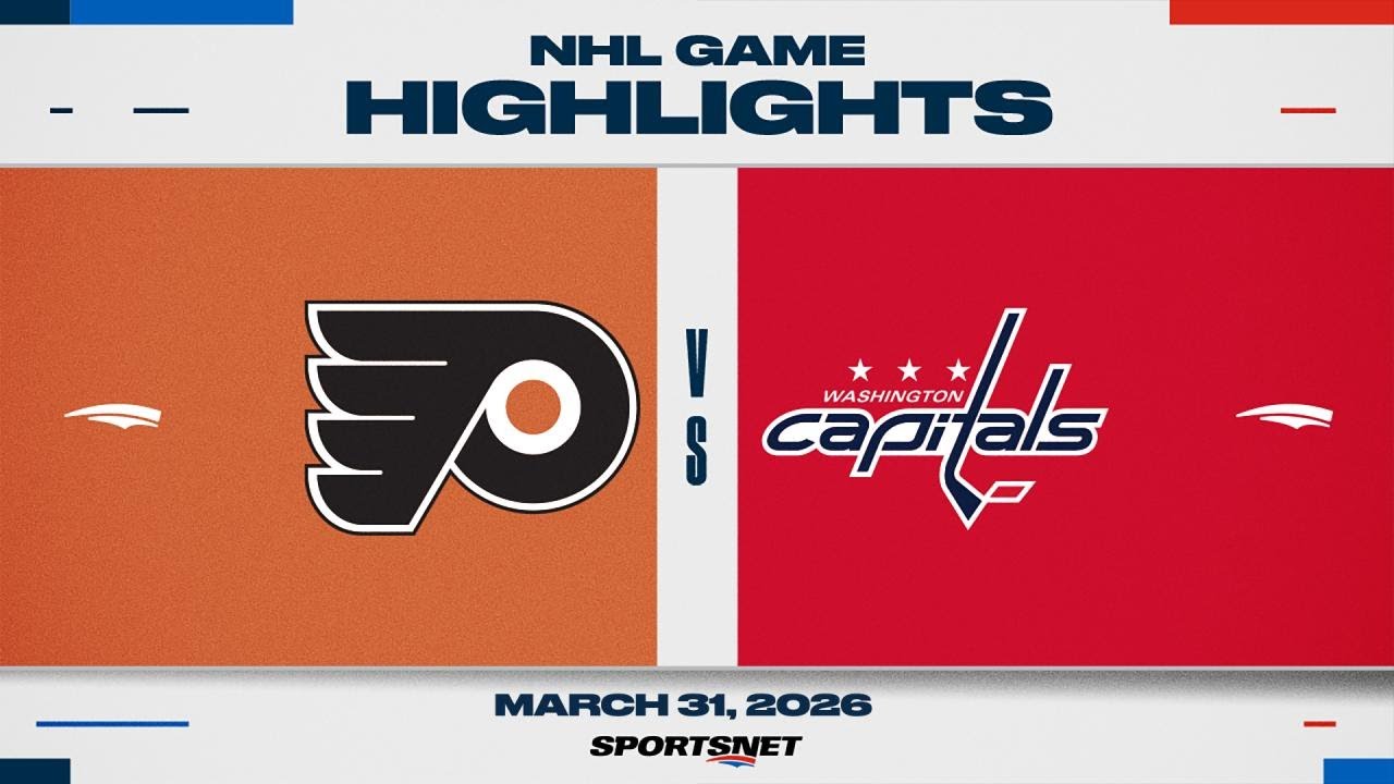 NHL Highlights | Flyers vs. Capitals - March 31, 2026