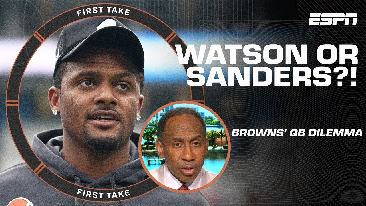 Stephen A. picks Deshaun Watson OVER Shedeur Sanders? to be the Browns' starting QB 😯 | First Take