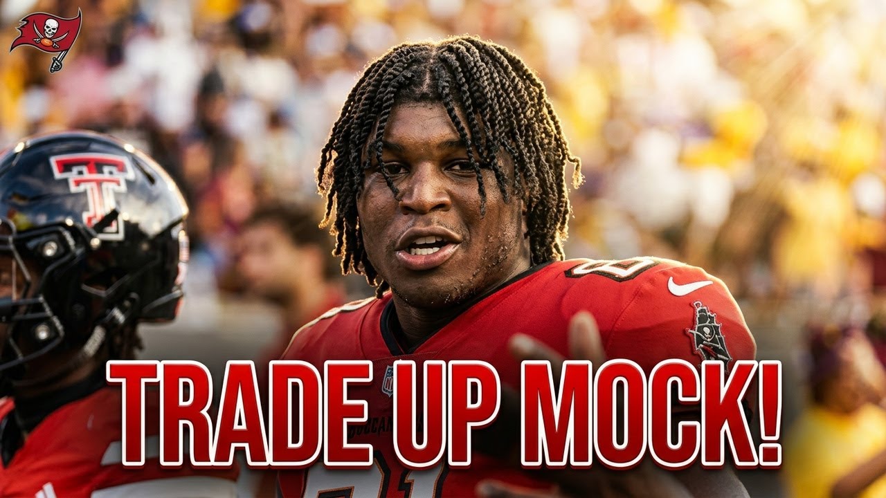 Tampa Bay Buccaneers 2026 Mock Draft 7.0: The Trade Up Mock!