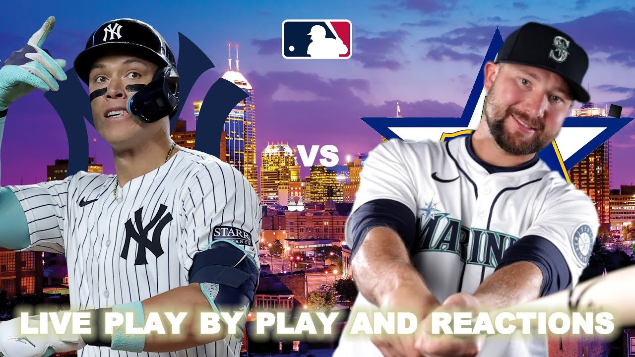 New York Yankees vs Seattle Mariners Live Play-By-Play & Reactions