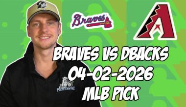 Atlanta Braves vs Arizona Diamondbacks 4/2/26 MLB Pick & Prediction | MLB Betting Tips
