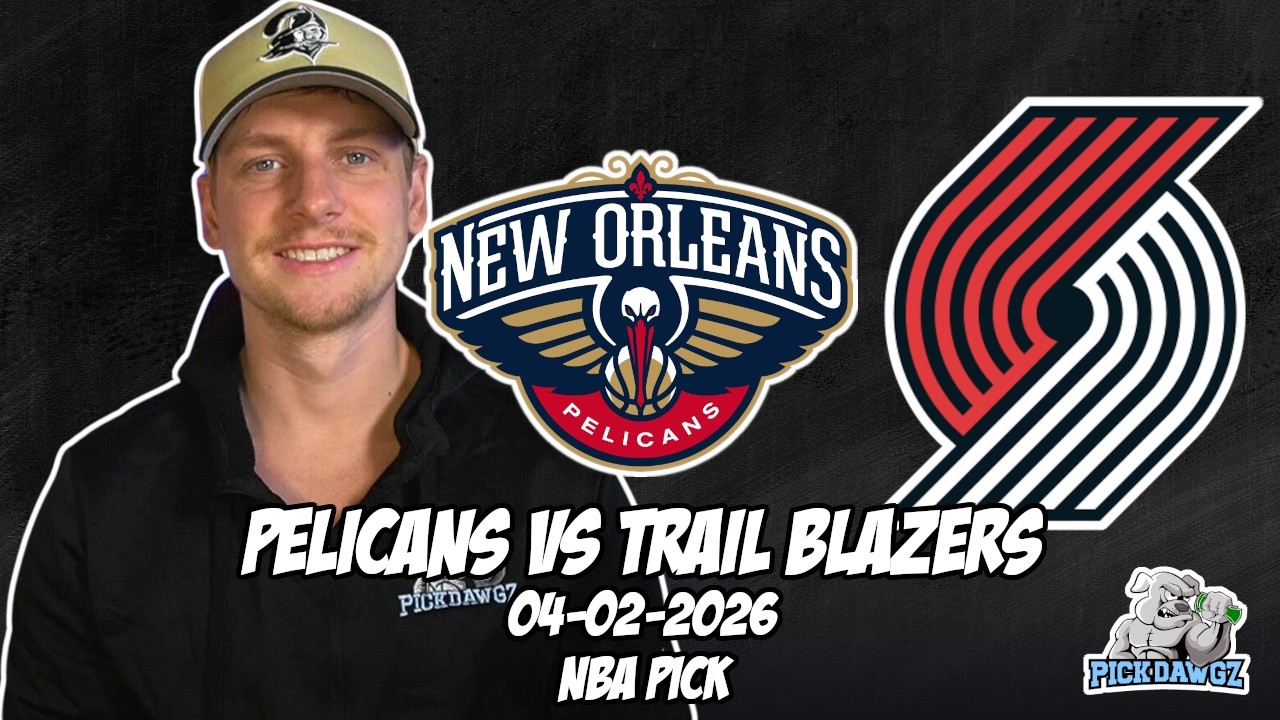 New Orleans Pelicans vs Portland Trailblazers 4/2/26 NBA Free Picks & Prediction | NBA Betting Tips