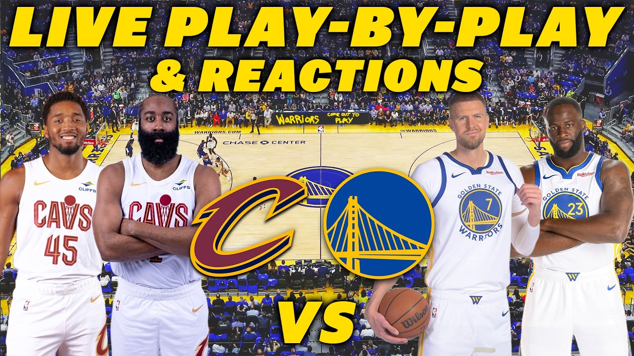 Cleveland Cavaliers vs Golden State Warriors | Live Play-By-Play & Reactions