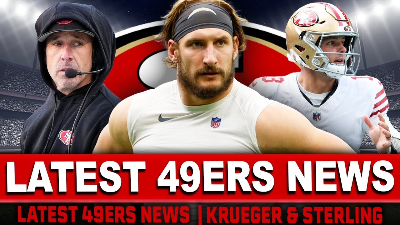 LATEST 49ers News: Joey Bosa Still In The 49ers Mind? | Krueger & Sterling