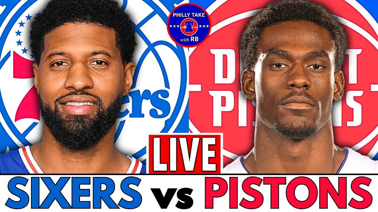 Philadelphia 76ers vs Detroit Pistons Live Stream Play-By-Play & Scoreboard