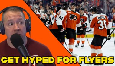 The Philadelphia Flyers Have Us FIRED UP: Feels Great to Have Competitive Hockey In Philly Again
