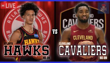 Atlanta Hawks VS Cleveland Cavaliers LIVE Commentary Scoreboard | Pre and Post Game Coverage