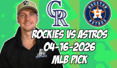 Colorado Rockies vs Houston Astros 4/16/26 MLB Pick & Prediction | MLB Betting Tips